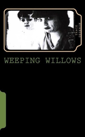 Weeping Willows by Trace Orgeron 9781976332425