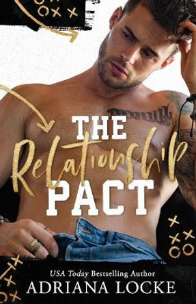 The Relationship Pact: Fake Dating Standalone by Adriana Locke 9798581020463