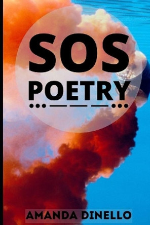 SOS Poetry by Amanda Dinello 9798643779049