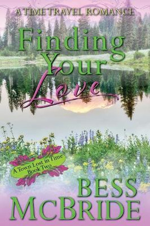 Finding Your Love by Bess McBride 9798628250662