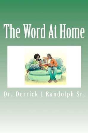 The Word At Home by Derrick Lamont Randolph Sr 9781944166083