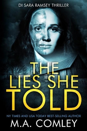 The Lies She Told by M A Comley 9798643476139