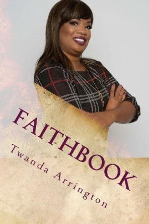 Faithbook by Twanda Arrington 9781726399142