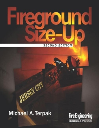 Fireground Size-Up by Michael Terpak 9781593704858