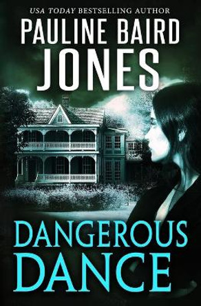 Dangerous Dance by Pauline Baird Jones 9781942583219