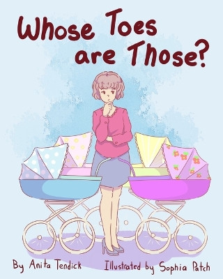 Whose Toes are Those?! by Sophia Patch 9781949560053