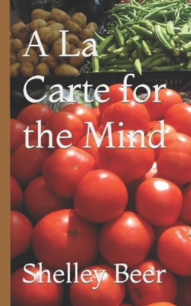 A La Carte for the Mind by Shelley Beer 9781777200442