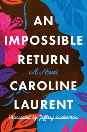 An Impossible Return by Caroline Laurent