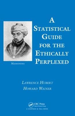 A Statistical Guide for the Ethically Perplexed Lawrence Hubert 9781439873687