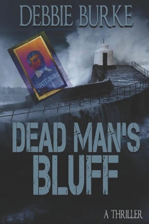 Dead Man's Bluff by Debbie Burke 9798647838407