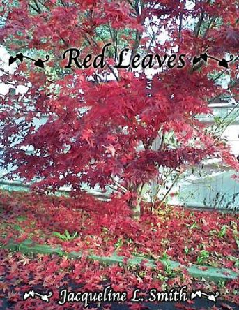 Red Leaves by Jacqueline L Smith 9781621373001