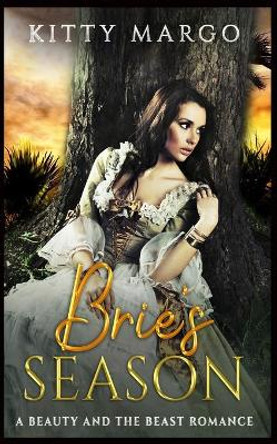 Brie's Season: If you can't take the heat... by Kitty Margo 9798648860223