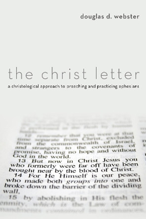 The Christ Letter by Douglas D. Webster 9781620322437