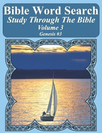 Bible Word Search Study Through the Bible: Volume 3 Genesis #3 by T W Pope 9781792973604