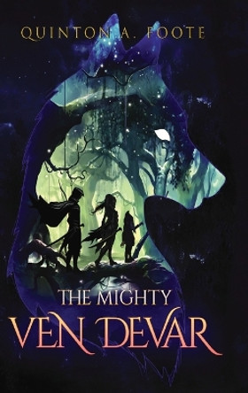 The Mighty Ven Devar by Quinton A Foote 9781738645220
