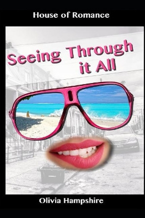 Seeing Through It All by Olivia Hampshire 9781521340974