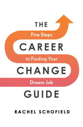 The Career Change Guide by Rachel Schofield