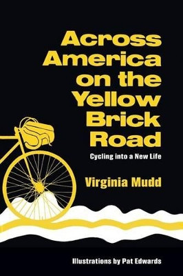 Across America on the Yellow Brick Road by Virginia Mudd 9781632930484