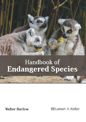 Handbook of Endangered Species by Walter Barlow 9781635497618