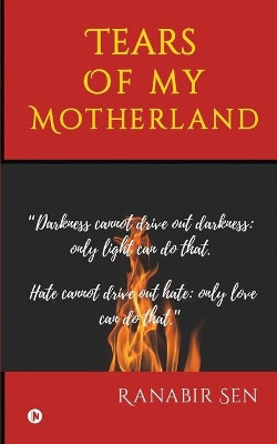 Tears of My Motherland by Ranabir Sen 9781637147085