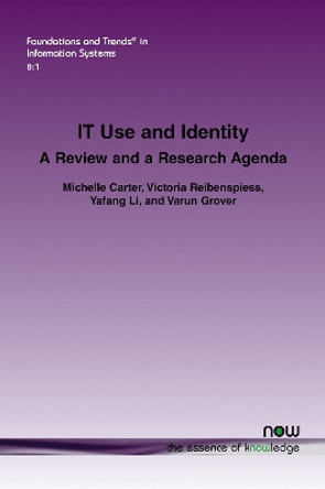 IT Use and Identity: A Review and a Research Agenda by Michelle Carter 9781638280729