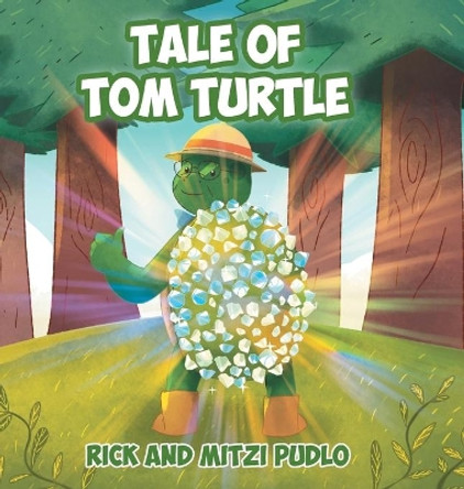 Tale of Tom Turtle by Rick Pudlo 9781647737436