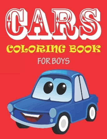 Cars Coloring Book for Boys: The cute coloring book for boys and toddlers by Ziboin Press Point 9781652779018