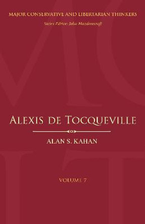 Alexis de Tocqueville by Alan S. Kahan