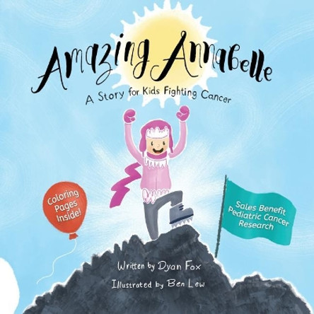 Amazing Annabelle: A Story for Kids Fighting Cancer by Ben Lew 9781540610164