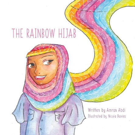 The Rainbow Hijab by Amran Abdi 9781541197954