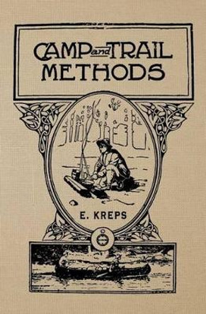Camp and Trail Methods by Elmer H Kreps 9781535137508