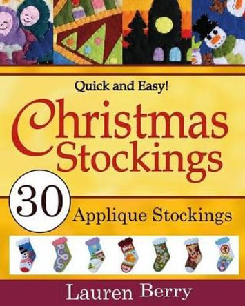 Quick and Easy Christmas Stockings by Lauren Berry 9781536938418