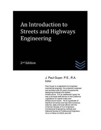 An Introduction to Streets and Highways Engineering by J Paul Guyer 9781537604879