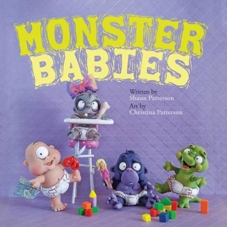 Monster Babies by Shaun Patterson 9781539909552