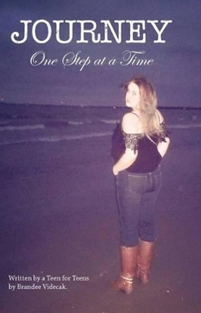Journey One Step at a Time by Brandee Videcak 9781542468121