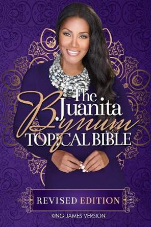 The Juanita Bynum Topical Bible by Juanita Bynum 9781543198874