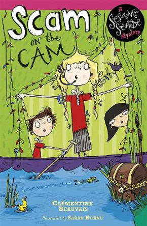 Sesame Seade Mysteries: Scam on the Cam: Book 3 by Clementine Beauvais