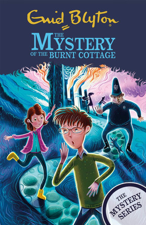 The Mystery Series: The Mystery of the Burnt Cottage: Book 1 by Enid Blyton