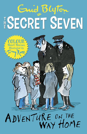 Secret Seven Colour Short Stories: Adventure on the Way Home: Book 1 by Enid Blyton