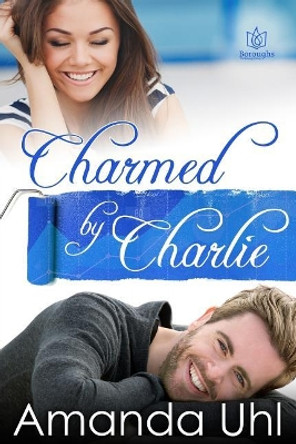 Charmed by Charlie by Amanda Uhl 9781544981802