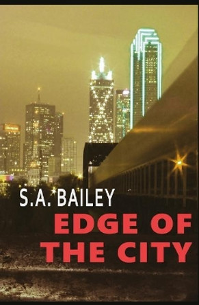 Edge of the City by S A Bailey 9781545129968