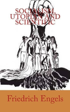 Socialism: Utopian and Scientific by Friedrich Engels 9781546396055