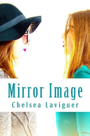 Mirror Image by Chelsea Laviguer 9781546670216
