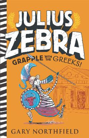 Julius Zebra: Grapple with the Greeks! by Gary Northfield 9781536219883