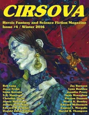 Cirsova #4: Heroic Fantasy and Science Fiction Magazine by Rob Lang 9781535406086