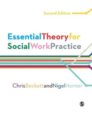 Essential Theory for Social Work Practice by Chris Beckett