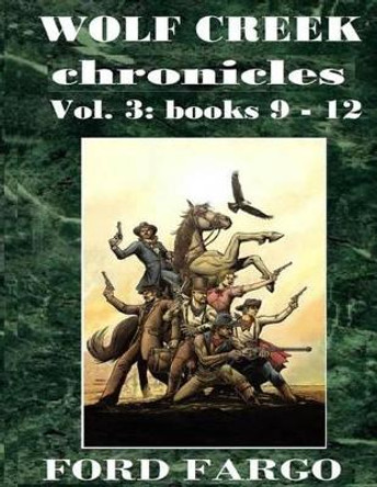 Wolf Creek Chronicles 3 by Troy D Smith 9781533504067