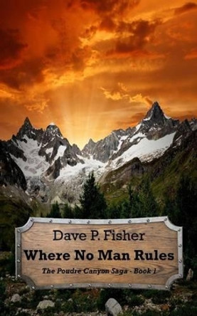 Where No Man Rules by Kathy E Fisher 9781533504104