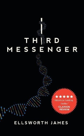 Third Messenger by Ellsworth James 9781532064678