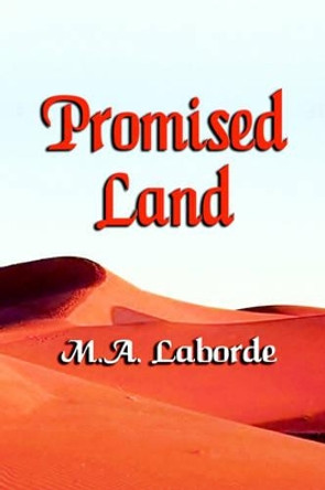 Promised Land by M.A. Laborde 9781591139584